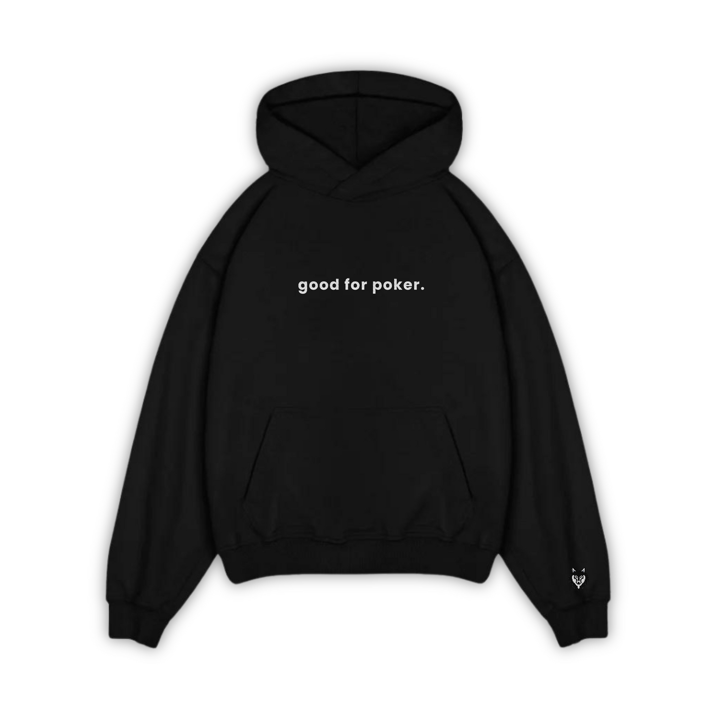 GOOD FOR POKER-HOODIE